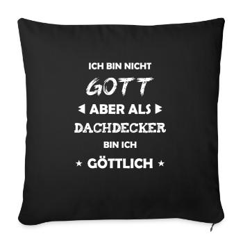 Dachdecker Geschenk Spruch - Sofakissenbezug 45 x 45 cm - Schwarz - Vorne