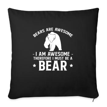 Les ours sont géniaux, je suis génial ... - Housse de coussin décorative 45 x 45 cm - noir - Devant