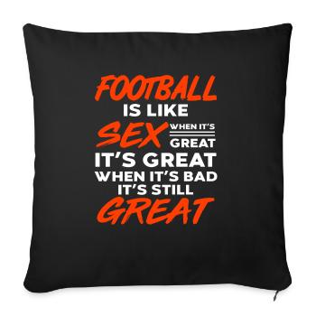 Le football, c’est comme le sexe quand c’est mauvais, c’est génial - Housse de coussin décorative 45 x 45 cm - noir - Devant