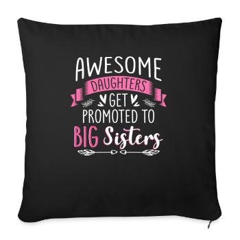 Awesome Daughters Get Promoted To Sister Family - Sofakissenbezug 45 x 45 cm - Schwarz - Vorne
