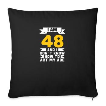 48 Jahre alt 48. lustiges Geburtstagsgeschenk - Sofakissenbezug 45 x 45 cm - Schwarz - Vorne