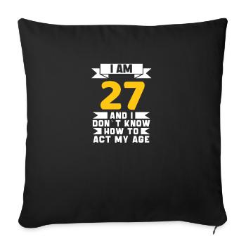 27 Years Old 27th Funny Birthday Gift - Sofa pillowcase 17,3'' x 17,3'' (45 x 45 cm) - black - Front