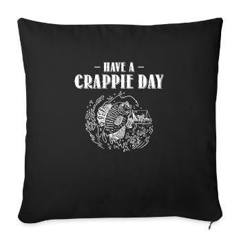 Have A Crappie Day Shirt Gift - Sofa pillowcase 17,3'' x 17,3'' (45 x 45 cm) - black - Front