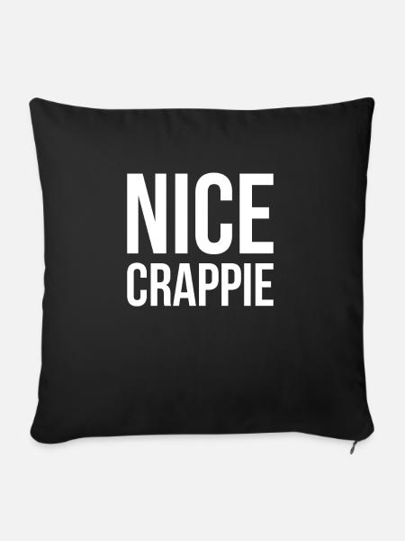 Nice Crappie Shirt Geschenk - Sofakissenbezug 45 x 45 cm - Schwarz