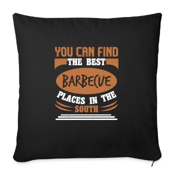 YOU CAN FIND THE BEST BARBECUE PLACES IN THE SOUTH - Sofa pillowcase 17,3'' x 17,3'' (45 x 45 cm) - black - Front