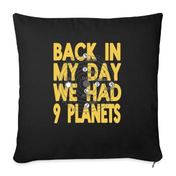 Back In My Day We Had 9 Planets Funny Pluto - Sofa pillowcase 17,3'' x 17,3'' (45 x 45 cm) - black - Front