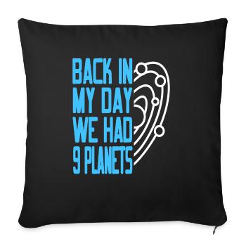 Funny Pluto Back In My Day We Had 9 Planets Retro - Sofa pillowcase 17,3'' x 17,3'' (45 x 45 cm) - black - Front