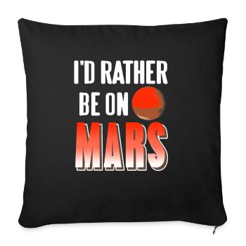 I'd Rather Be On MARS Retro Funny Astronomer - Sofa pillowcase 17,3'' x 17,3'' (45 x 45 cm) - black - Front