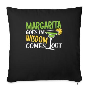 Margaritas Goes In Wisdom Comes Out Margarita - Sofa pillowcase 17,3'' x 17,3'' (45 x 45 cm) - black - Front