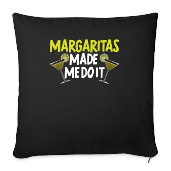 Margaritas m’a fait le faire boisson alcoolisée cocktail - Housse de coussin décorative 45 x 45 cm - noir - Devant