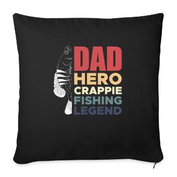 Dad Hero Crappie Fishing Legend - Sofa pillowcase 17,3'' x 17,3'' (45 x 45 cm) - black - Front