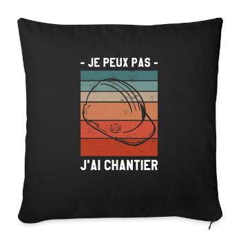 Je Peux Pas J'ai Chantier Construction - Housse de coussin décorative 45 x 45 cm - noir - Devant