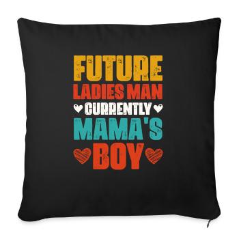 Future Ladies Man Derzeit Mama s Boy lustiges Geschenk - Sofakissenbezug 45 x 45 cm - Schwarz - Vorne