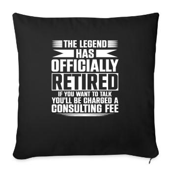 The Legend Has Officially Retired If You Want To - Sofakissenbezug 45 x 45 cm - Schwarz - Vorne