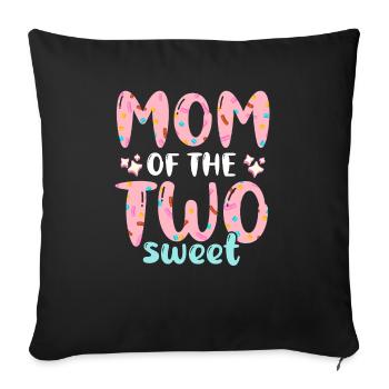 Mom Of The Two Sweet Proud Mother Mama - Sofa pillowcase 17,3'' x 17,3'' (45 x 45 cm) - black - Front
