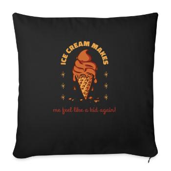 La crème glacée me fait me sentir comme un enfant à nouveau! Drôle - Housse de coussin décorative 45 x 45 cm - noir - Devant