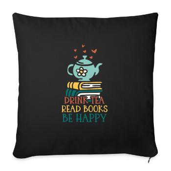 Boire du thé Lire des livres Être heureux - Housse de coussin décorative 45 x 45 cm - noir - Devant