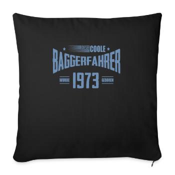 Jahrgang 1973 Geburtstag Bagger Baggerfahrer - Sofakissenbezug 45 x 45 cm - Schwarz - Vorne