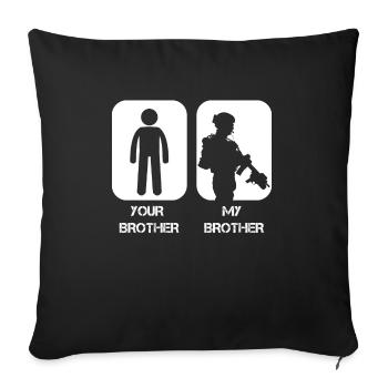 Your Brother My Brother Is in Military Proud Army - Sofa pillowcase 17,3'' x 17,3'' (45 x 45 cm) - black - Front