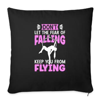 Don't Let The Fear Of Falling Keep You From Flying - Sofa pillowcase 17,3'' x 17,3'' (45 x 45 cm) - black - Front