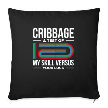 Cribbage A Test Of My Skills - Sofa pillowcase 17,3'' x 17,3'' (45 x 45 cm) - black - Front