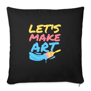 Let's Make Art Art Teacher Education - Sofakissenbezug 45 x 45 cm - Schwarz - Vorne