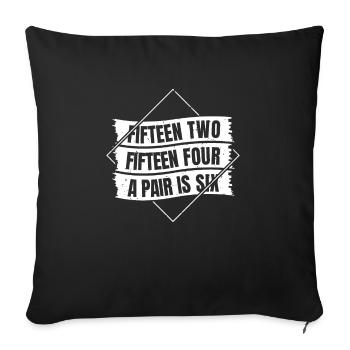 Fifteen Two Cribbage Shirt Gift - Sofa pillowcase 17,3'' x 17,3'' (45 x 45 cm) - black - Front
