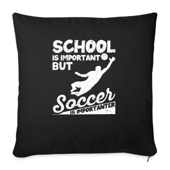 School is important, but football is still important - Sofa pillowcase 17,3'' x 17,3'' (45 x 45 cm) - black - Front