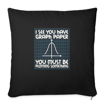 I See You Have Graph Paper Math Teacher School - Sofakissenbezug 45 x 45 cm - Schwarz - Vorne