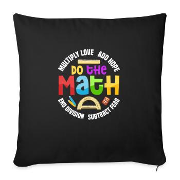 Multiplier l’amour Ajouter de l’espoir Faire l’école des professeurs de mathématiques - Housse de coussin décorative 45 x 45 cm - noir - Devant