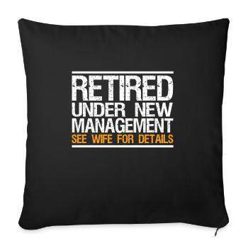 Funny in retirement under New Management - Sofa pillowcase 17,3'' x 17,3'' (45 x 45 cm) - black - Front
