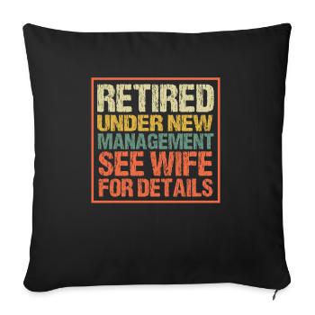 Funny in retirement under New Management - Sofa pillowcase 17,3'' x 17,3'' (45 x 45 cm) - black - Front
