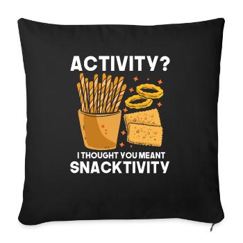Aktivität Ich Dachte, Sie Meinten Snacktivity - Sofakissenbezug 45 x 45 cm - Schwarz - Vorne