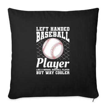 I'm The Left Handed Pitcher Your Coach Warned You - Sofa pillowcase 17,3'' x 17,3'' (45 x 45 cm) - black - Front