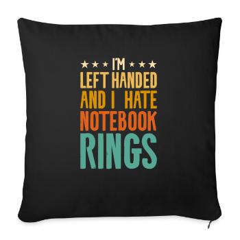 Je suis gaucher et je déteste les bagues de carnet drôles - Housse de coussin décorative 45 x 45 cm - noir - Devant