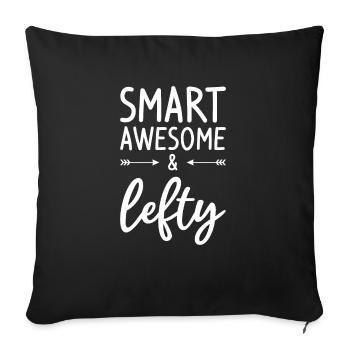 Smart Awesome & Lefty Funny Left Handed - Sofa pillowcase 17,3'' x 17,3'' (45 x 45 cm) - black - Front