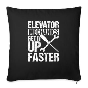 Elevator Mechanics Get It Up Faster - Sofa pillowcase 17,3'' x 17,3'' (45 x 45 cm) - black - Front