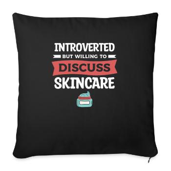 Introverted But Willing To Discuss Skincare - Sofa pillowcase 17,3'' x 17,3'' (45 x 45 cm) - black - Front