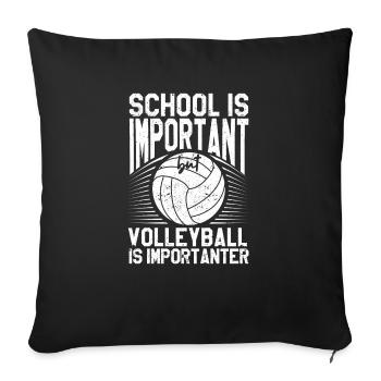 School is important, but volleyball is still - Sofa pillowcase 17,3'' x 17,3'' (45 x 45 cm) - black - Front