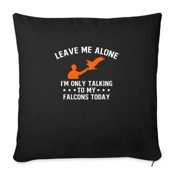 Leave Me Alone Falkner Shirt Geschenk - Sofakissenbezug 45 x 45 cm - Schwarz - Vorne