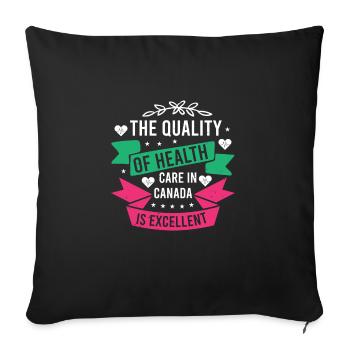 THE QUALITY OF HEALTH CARE IN CANADA IS EXCELLENT - Sofa pillowcase 17,3'' x 17,3'' (45 x 45 cm) - black - Front
