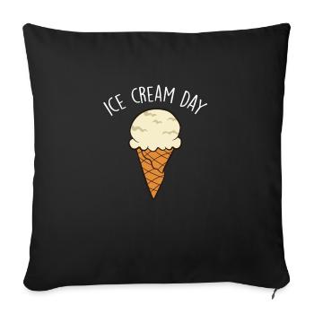 Funny Ice Cream Quote - Sofa pillowcase 17,3'' x 17,3'' (45 x 45 cm) - black - Front