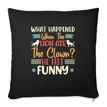 What happen when the lion ate the clown - Sofa pillowcase 17,3'' x 17,3'' (45 x 45 cm) - black - Front