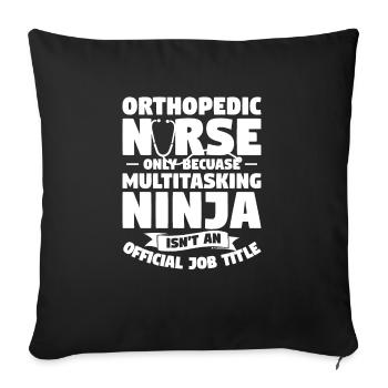 Infirmière orthopédique uniquement parce que ninja multitâche - Housse de coussin décorative 45 x 45 cm - noir - Devant