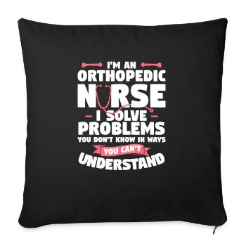 Je suis une infirmière orthopédique Je résous des problèmes que vous ne résolvez pas - Housse de coussin décorative 45 x 45 cm - noir - Devant
