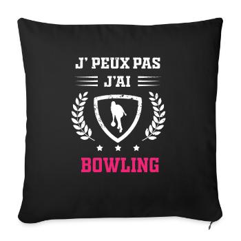 Je peux pas j'ai bowling femme - Housse de coussin décorative 45 x 45 cm - noir - Devant