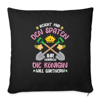 Reicht mir den Sparten Garten Gärtner Gärtnerin - Sofakissenbezug 45 x 45 cm - Schwarz - Vorne