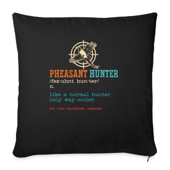 Chasseur de faisan Chasse au faisan Chasse aux oiseaux - Housse de coussin décorative 45 x 45 cm - noir - Devant