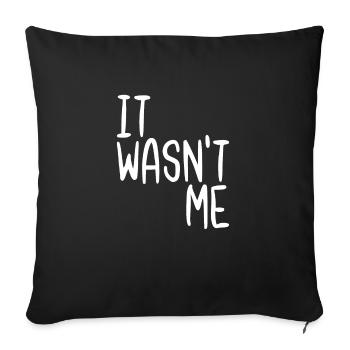 It Wasn't Me - Sofa pillowcase 17,3'' x 17,3'' (45 x 45 cm) - black - Front