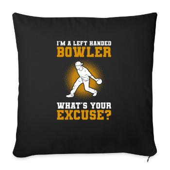 Je suis un joueur de quilles gaucher Quelle est votre excuse - Housse de coussin décorative 45 x 45 cm - noir - Devant